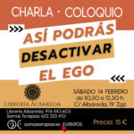 CHARLA-COLOQUIO "ASÍ PODRÁS DESACTIVAR EL EGO"